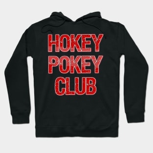 Hokey Pokey Club Hoodie